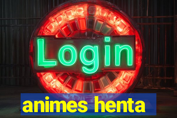 animes henta
